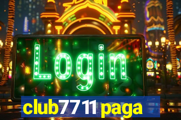 club7711 paga